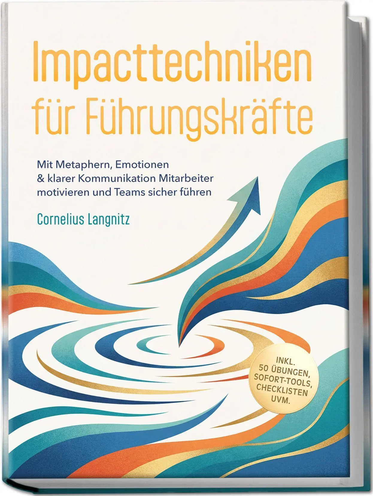 Cover: 9783757635060 | Impacttechniken für Führungskräfte: Mit Metaphern, Emotionen &...
